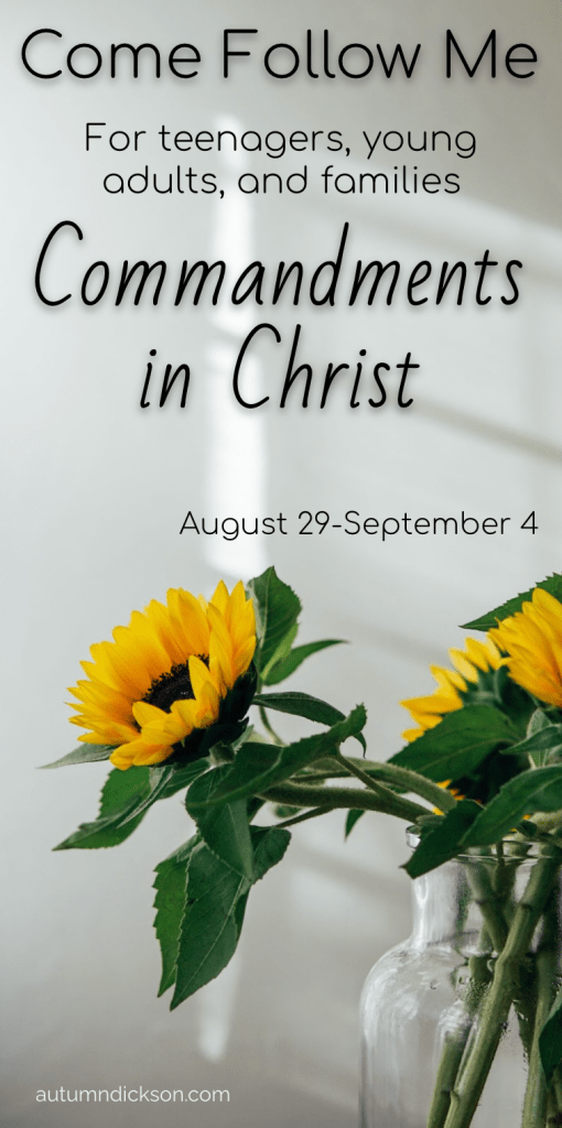 Pinnable image of flowers, "Commandments in Christ"