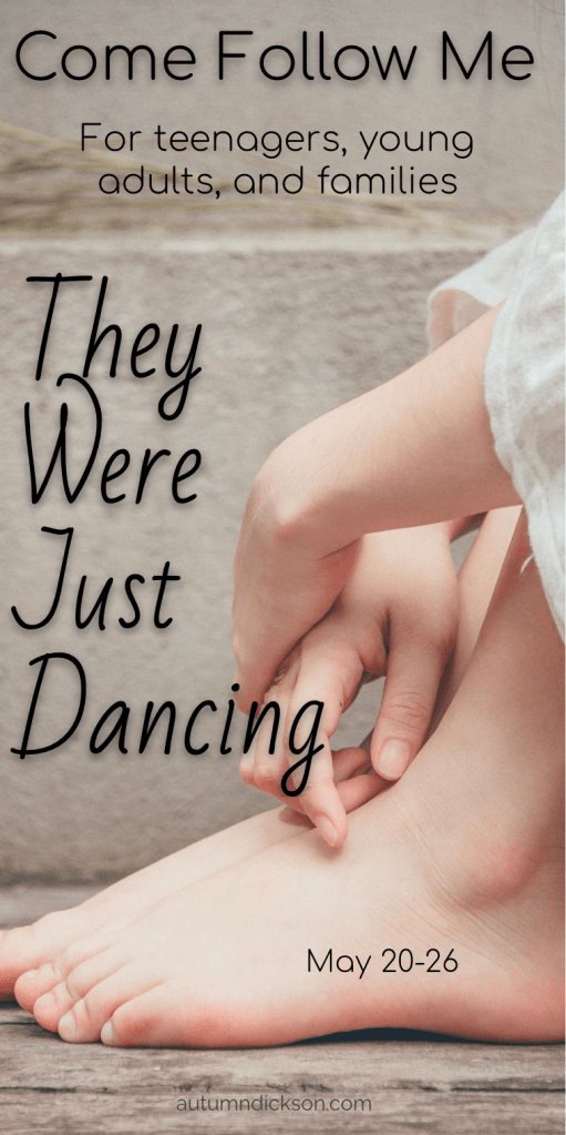 Some Lamanite girls were having fun and dancing and found themselves in quite a bit of trouble. What can we learn from them?