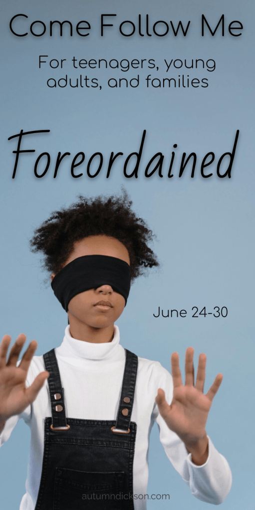 Alma teaches that people were foreordained according to their good works and faith. 