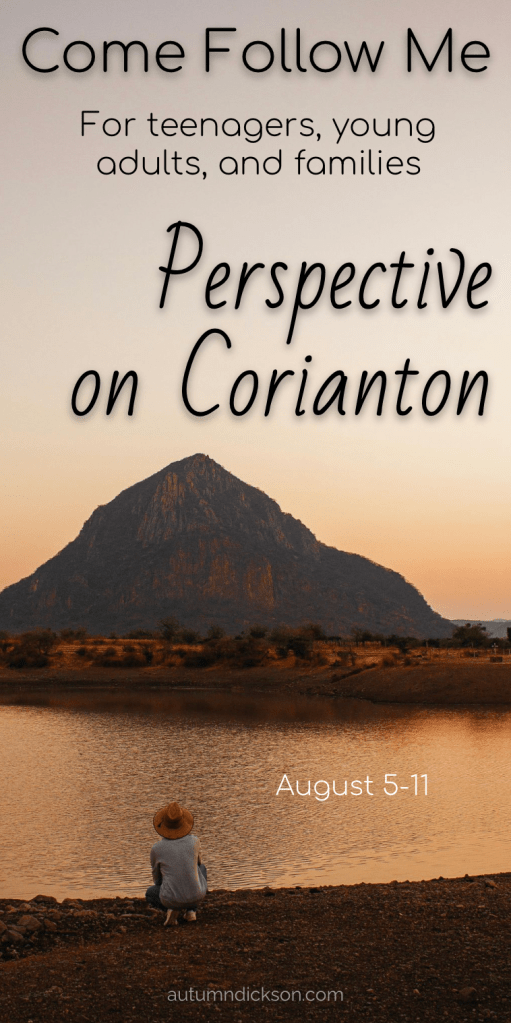 Corianton made a mistake. What perspectives can help us in similar situations as Corianton or his father?
