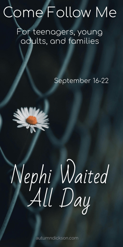Nephi prayed all day, waiting on the Lord and wondering what needed to happen. Enemies were moving on his people. Why did the Lord wait before responding?