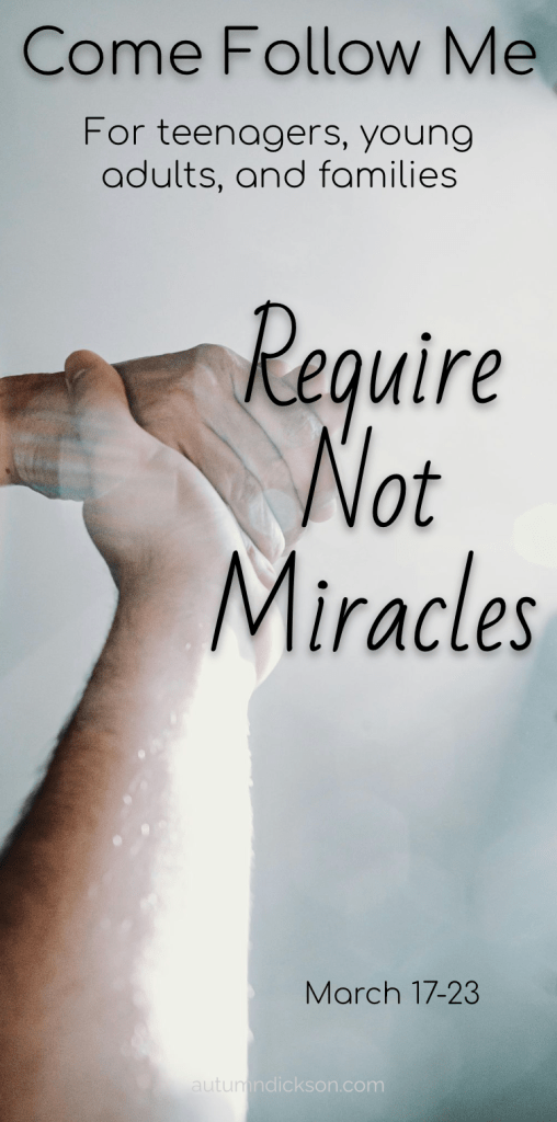 The Lord tells His disciples not to require miracles unless it is requested by them who need the miracle. Why does the Lord work after this manner?