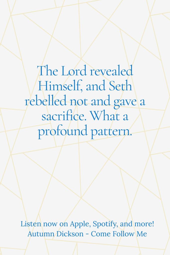 From Seth, we learn a simple but profound pattern.